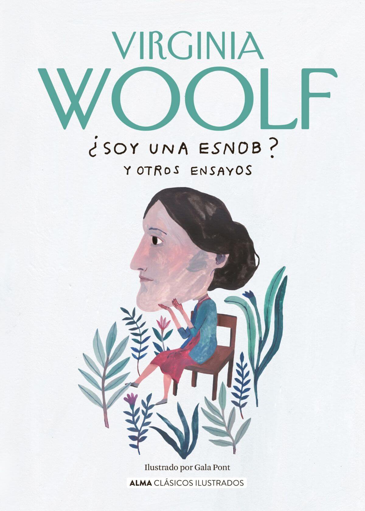 Alma Editorial. Virginia Woolf ¿Soy una snob? Y otros ensayos.